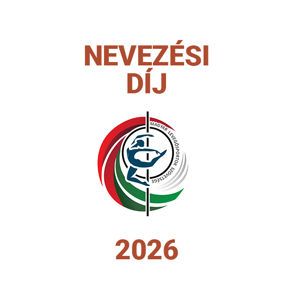 Nevezési díj - Rúd- és Légtorna Sport & Art Magyar Kupa 2026.10.09-11.