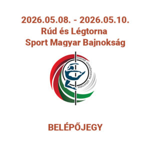 Belépőjegy – Rúd és Légtorna Sport Magyar Bajnokság 2026.05.08. – 2026.05.10.